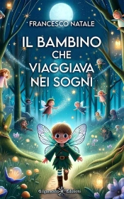 Il Bambino Che Viaggiava Nei Sogni