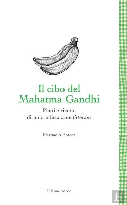Bertrand.pt - Il Cibo Del Mahatma Gandhi