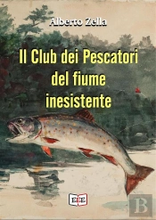 Il Club Dei Pescatori Del Fiume Inesistente
