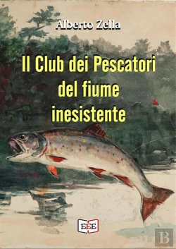 Bertrand.pt - Il Club Dei Pescatori Del Fiume Inesistente