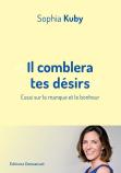 Il Comblera Tes Désirs ; Essai Sur Le Manque Et Le Bonheur