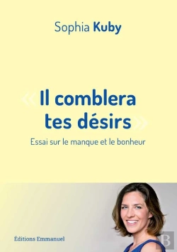 Bertrand.pt - Il Comblera Tes Désirs ; Essai Sur Le Manque Et Le Bonheur