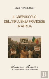 Il Crepuscolo Dell'Influenza Francese In Africa