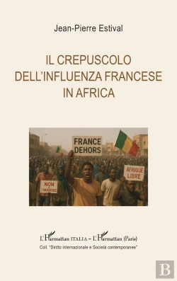 Bertrand.pt - Il Crepuscolo Dell'Influenza Francese In Africa