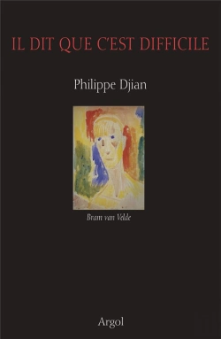 Bertrand.pt - Il Dit Que C'Est Difficile ; Bram Van Velde