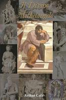 Il Divino Michelangelo
