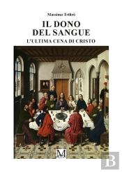 Il Dono Del Sangue - L'Ultima Cena Del Cristo