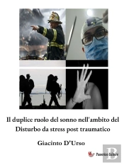 Il Duplice Ruolo Del Sonno Nell'Ambito Del Disturbo Da Stress Post Traumatico