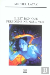 Il Est Bon Que Personne Ne Nous Voie