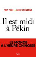 Il Est Midi À Pékin ; Le Monde À L'Heure Chinoise
