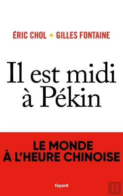 Bertrand.pt - Il Est Midi À Pékin ; Le Monde À L'Heure Chinoise