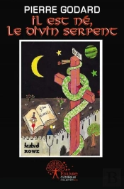 Il Est Ne, Le Divin Serpent