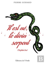 Il Est Ne, Le Divin Serpent