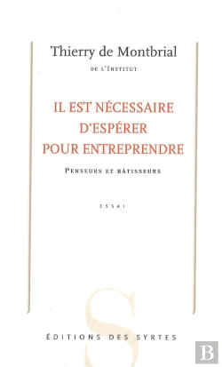 Bertrand.pt - Il Est Nécessaire D'Espérer Pour Entreprendre ; Penseurs Et Bâtisseurs