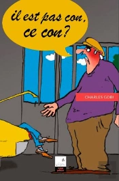Il Est Pas Con, Ce Con ?