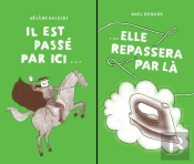 Il Est Passé Par Ici / Elle Repassera Par Là