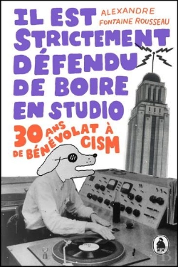 Bertrand.pt - Il Est Strictement Défendu De Boire En Studio : 30 Ans De Bénévolat À Cism