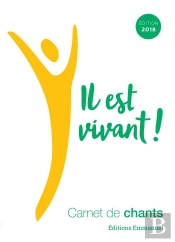 Il Est Vivant ! : Carnet De Chants