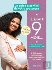 Il Était 9 Mois... : Le Guide Essentiel De Votre Grossesse (Édition 2024)