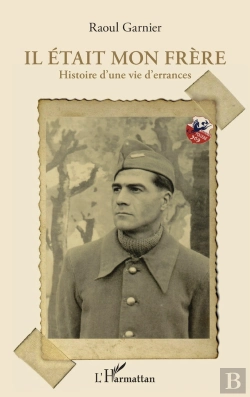 Bertrand.pt - Il Etait Mon Frère ; Histoire D'Une Vie D'Errances