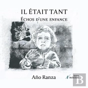 Il Était Tant : Echos D'Une Enfance