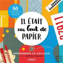 Bertrand.pt - Il Était Un Bout De Papier ; Apprendre Le Collage