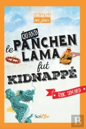 Il Était Un Jour... : Quand Le Panchen Lama Fut Kidnappé