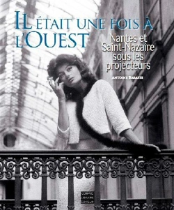 Bertrand.pt - Il Etait Une Fois A L'Ouest. Nantes Et St Nazaire