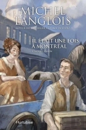 Il Etait Une Fois A Montreal V 01 Notre Union