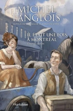 Bertrand.pt - Il Etait Une Fois A Montreal V 01 Notre Union