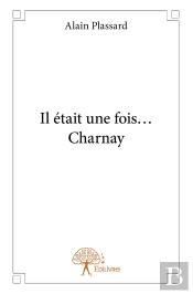 Il Était Une Fois... Charnay