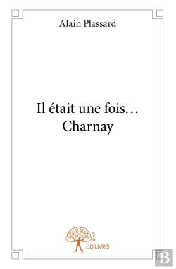 Bertrand.pt - Il Était Une Fois... Charnay