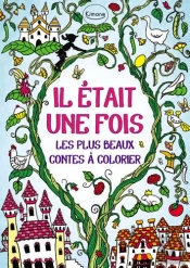 Il Etait Une Fois (Coll. Coloriage)