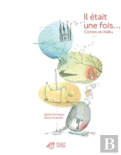 Il Était Une Fois... Contes En Haïku