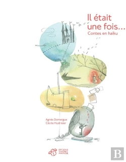 Bertrand.pt - Il Était Une Fois... Contes En Haïku