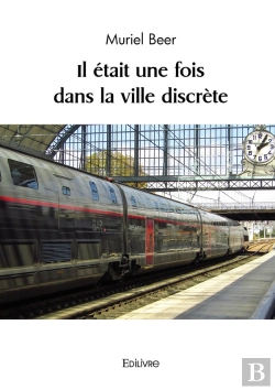 Bertrand.pt - Il Était Une Fois Dans La Ville Discrète