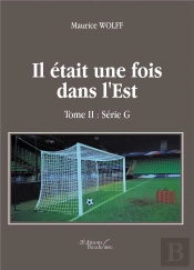 Il Etait Une Fois Dans L'Est - Tome Ii : Serie G