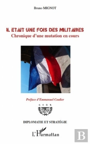 Il Était Une Fois Des Militaires ; Chronique D'Une Mutation En Cours