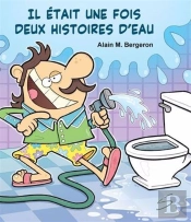 Il Etait Une Fois Deux Histoires D'Eau