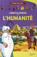Il Etait Une Fois... L Encyclopédie De L Humanité