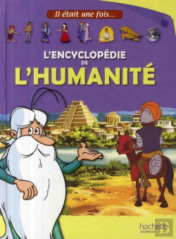 Bertrand.pt - Il Etait Une Fois... L Encyclopédie De L Humanité