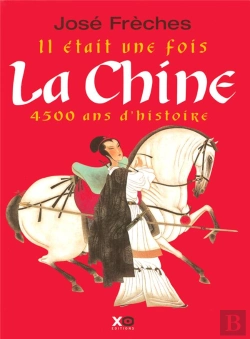 Bertrand.pt - Il Etait Une Fois La Chine ; 4500 Ans D'Histoire