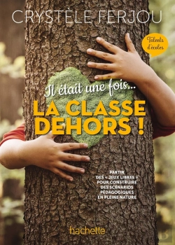 Bertrand.pt - Il Était Une Fois... La Classe Dehors !