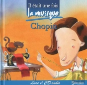 Il Etait Une Fois La Musique - Chopin - + Cd Audio