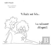 Il Etait Une Fois... La Naissance D'Evghenii