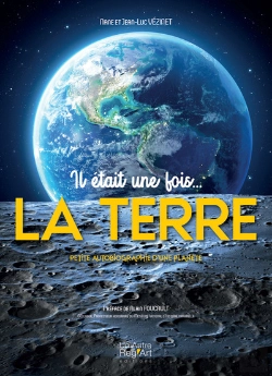 Bertrand.pt - Il Était Une Fois... La Terre : Petite Autobiographie D'Une Planète