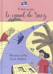 Il Était Une Fois Le Canal De Suez