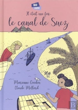 Bertrand.pt - Il Était Une Fois Le Canal De Suez