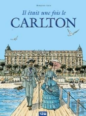 Il Etait Une Fois Le Carlton