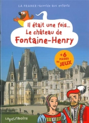 Il Était Une Fois... Le Château De Fontaine-Henry